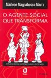 O agente social que transforma - o sociodrama na organização de grupos