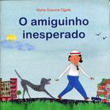 O Amiguinho Inesperado - Reino editorial