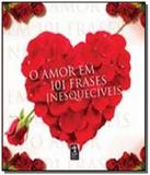 O amor em 101 frases inesquecíveis