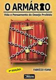 O Armário: Vida e Pensamento do Desejo Proibido - Bons livros digital