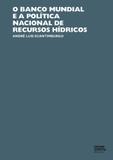O Banco Mundial e a política nacional de recursos hídricos - Unesp