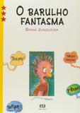 O Barulho Fantasma - Ática