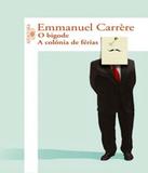 O bigode / A colônia de férias