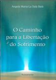 O Caminho para a Libertação do Sofrimento - Pensamento