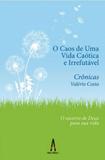 O caos de uma vida caótica e irrefutável - Albatroz editora