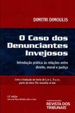 O Caso dos Denunciantes Invejosos - Rt - revista dos tribunais