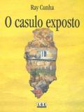 O Casulo Exposto - Lge-ler