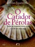 O Catador de Pérolas - Todas As Nuances Entre O Mel e O Fel de Uma Saga - Age
