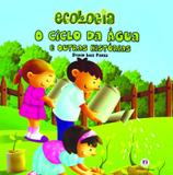 O ciclo da água e outras histórias