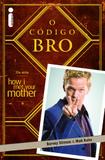 O código Bro - (Da série How i met your mother)