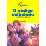 O Código Polinômio - Col. A Descoberta da Matemática