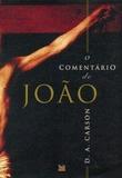 O Comentário de João - D. A. Carson - Shedd publicações