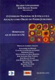 O Conselho Nacional de JustiÃa e sua AtuaÃÃo como ÃrgÃo do Poder JudiciÃrio - Quartier latin