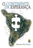 O Continente da Esperança - E realizaçoes -