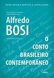 O Conto Brasileiro Contemporâneo - Nova Edição Revista e Atualizada