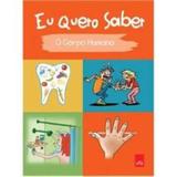 O Corpo Humano - Eu Quero Saber - Leya brasil
