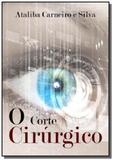 O corte cirurgico - Autor independente
