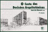 O Custo das Decisões Arquitetônicas-Como Explorar Boas Ideias Com Orçamento Limitado - Masquatro