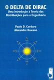 O Delta de Dirac: Uma Introdução À Teoria das Distribuições Para Engenharia - Livraria da física