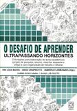 O Desafio de Aprender - Ultrapassando Horizontes - Educs