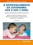 O Desenvolvimento da Autonomia dos 0 aos 3 Anos. Etapas, Atividades e Sinais de Alerta - Papa-letras