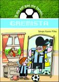 O dia em que me tornei... gremista