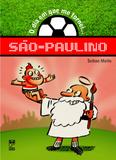 O dia em que me tornei... são paulino