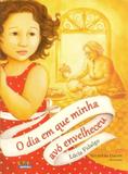 O dia em que minha avó envelheceu