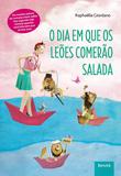 O Dia Em Que Os Leões Comerão Salada - Benvirá