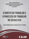 O Direito do Trabalho e o Processo do Trabalho no Século XXI - Ltr