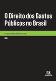 O Direito dos Gastos Publicos no Brasil - Almedina brasil - br