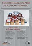 O Direito Imobiliário Como Vetor da Retomada de Crescimento - Ltr