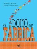 O dono da fábrica