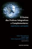 O ensino das práticas integrativas e complementares: experiências e percepções - Hucitec