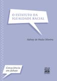 O ESTATUTO DA IGUALDADE RACIAL