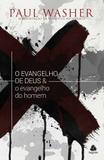 O Evangelho de Deus o Evangelho do Homem - Hagnos