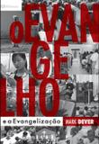 O Evangelho e a Evangelização - Fiel editora