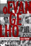 O Evangelho e a Evangelização - Fiel editora