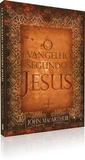 O Evangelho Segundo Jesus JOHN MACARTHUR - Editora fiel