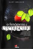O Fenômeno Crepúsculo - Editora valente