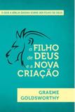O filho de deus e a nova criação - Fiel