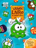 O Grande Livro de Aventuras de Om Nom - Carochinha