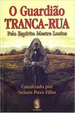 O Guardião Tranca-Rua - Madras
