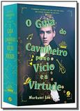 O guia do cavalheiro para o vício e a virtude