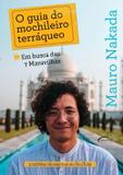 O Guia Do Mochileiro Terráqueo - Em Busca Das 7 Maravilhas - Novo século - sp