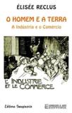 O Homem e a Terra - a Industria e o Comércio - Arte impressa editora ltda