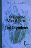 O Homem Mediocre - Icone editora -
