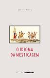O Idioma da Mestiçagem - Unicamp