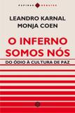 O Inferno Somos Nós - do Ódio À Cultura De Paz - Papirus