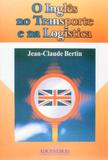 O Inglês No Transporte e Na Logística - Aduaneiras